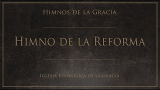 Himno de la Reforma Reformation Hymn [upl. by Samp]