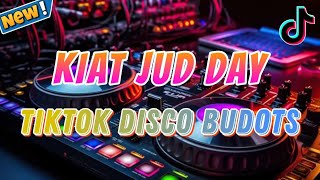 TikTok Disco Budots  Kiat Jud Day  Dj Michael C Remix [upl. by Lennor]