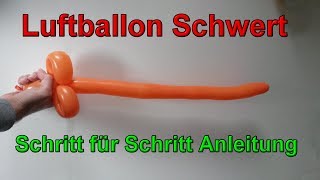 Luftballon Schwert formen – Modellierballon Anleitung  Luftballonfiguren modellieren Anfänger [upl. by Anilatsyrc851]