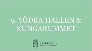 9 Södra Hallen och Kungarummet [upl. by Reilamag]