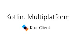 Kotlin multiplatform Инфраструктура Ktor Client [upl. by Drofdarb]