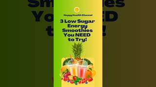 3 Low Sugar Energy Smoothies You NEED to Try [upl. by Thgiwd]