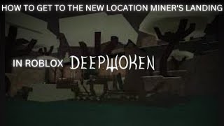 HOW TO GET TO MINERS LANDING  DEEPWOKEN VERSE 2 NEW LOCATION [upl. by Mabelle461]