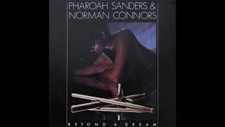 Pharoah Sanders amp Norman Connors  Beyond A Dream Album 1981 [upl. by Mallory]