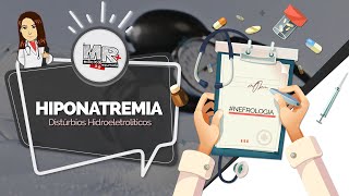 Hiponatremia  Distúrbios Hidroeletrolíticos DHE  Aula MR [upl. by Lati]