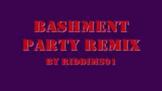 Bashment Party Remix [upl. by Werna711]