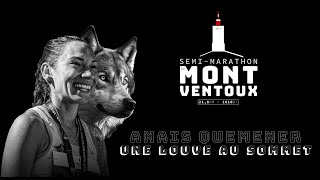 FILM 2023 Anaïs Quemener une louve au Sommet  SemiMarathon du MontVentoux [upl. by Zacharias]