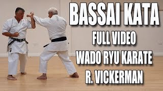 Bassai Kata  Wado Ryu Karate  Deep Dive Full 4K video [upl. by Htezil851]