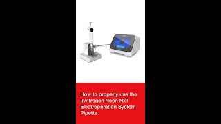 How to use the Invitrogen Neon NxT Electroporation System Pipette [upl. by Fischer313]