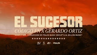 El Sucesor Código FN Gerardo Ortiz Video Lyric [upl. by Maxy]