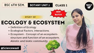 Ecology🍀Ecological Factors amp InteractionEcosystem Concept Structure amp FunctionBSc 6th Sem BOTANY [upl. by Arries]