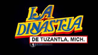 La DINASTIA de Tuzantla  Puro Sentimiento Ranchero [upl. by Enymzaj]