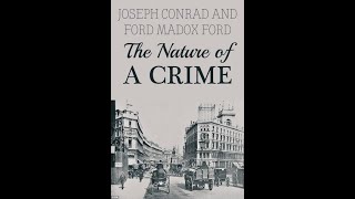 The Nature of a Crime by Joseph Conrad Ford Madox Ford  Audiobok [upl. by Haret]