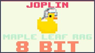 Maple Leaf Rag8 Bit CoverJoplin  BiTiDuck [upl. by Aidaas315]