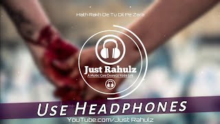 Hath Rakh De Tu Dil Pe Zara 8D AUDIO  Sad Song  HQ [upl. by Darrelle]