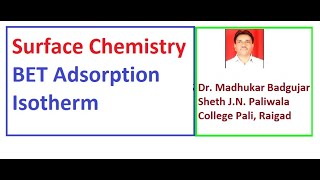 BET Adsorption isotherm amp Its Application in the determination of Surface area of adsorbent [upl. by Imalda]