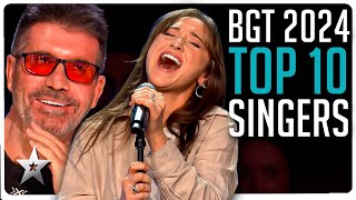 Top Ten BEST SINGERS on Britains Got Talent 2024 [upl. by Lindahl849]