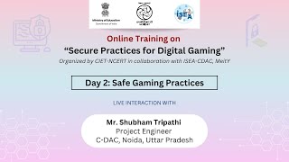 Day 2 Safe Gaming Practices  Online Training on “Secure Practices for Digital Gaming” [upl. by Aleicarg]