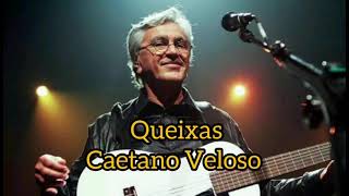 Queixas  Letra  Caetano Veloso [upl. by Suckram668]