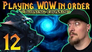 WoW in Order The Burning Crusade Pt 12 [upl. by Eatnuahs]