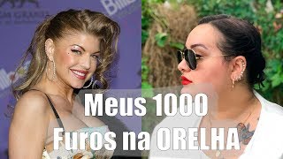 Tudo sobre meus 1000 Furos na Orelha [upl. by Allimaj496]