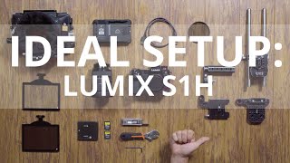 The IDEAL Setup for the LUMIX S1H [upl. by Garber283]