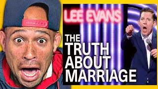 Heres The Truth About Marriage  Lee Evans This is ALL FACTS LMAO [upl. by Srednas]