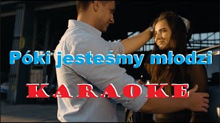 Loverboy  Póki jesteśmy młodzi Instrumental  tekst KARAOKE [upl. by Eicam]