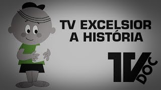 TV Excelsior  A Rede Globo dos anos 60 [upl. by Bearnard]