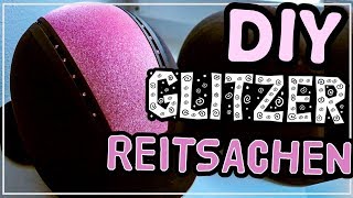 DIY Glitzer Reitsachen selber machen ✮ super billig  super schnell ♥ [upl. by Lenrow]