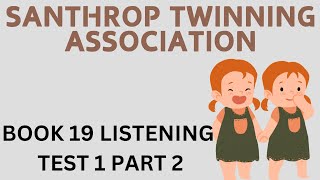 IELTS BOOK 19 LISTENING TEST 1 PART 2  SHORT MULTIPLES  SANTHROP TWINNING ASSOCIATION  PRACTICE [upl. by Sibilla]