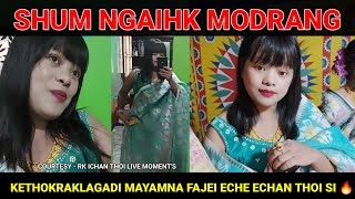 SHUM NGAIHAK MODRANG 🤷‍♀️  Courtesy  Rk Ichan Thoi Live Moments [upl. by Latimore]