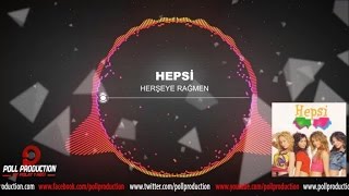 Hepsi  Herşeye Rağmen [upl. by Blankenship580]