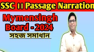 SSC ।। Passage Narration ।। Mymensingh board 2024 ।। English 2nd । practice more ।। [upl. by Enuahs]