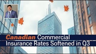 Canadian Commercial Insurance Rates Softened in Q3 [upl. by Niowtna50]