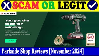 Parkside Shop Reviews Nov 2024  Is This A Legit Website Find Out  Scam Inspecter [upl. by Navonoj433]