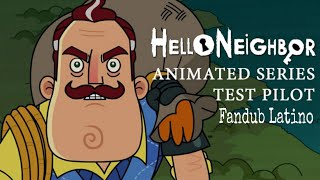 Hello Neighbor TV Show prueba piloto  Fandub Latino [upl. by Enej]