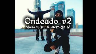 Ondeado v2Makabelico x sucesión M [upl. by Ahsayn]