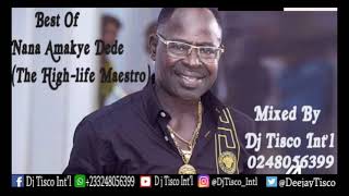 Best Of Amakye Dede Mixtape By Dj Tisco Intl 0248056399 [upl. by Nalyak]