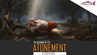 The Meaning of The Atonement W Cleon Skousen [upl. by Aleibarg]