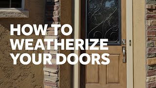 How to Weatherize Your Doors [upl. by Nekial308]