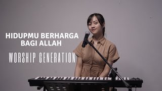 HIDUPMU BERHARGA BAGI ALLAH  WORSHIP GENERATION  COVER BY MICHELA THEA [upl. by Lebama]