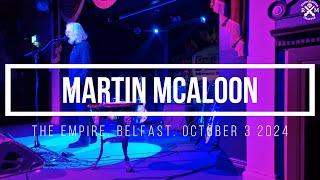 Martin McAloon The Empire Belfast October 3 2024 [upl. by Ecylahs]