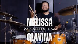 Melissa Glavina  Vai Valer A Pena  Drum Cam Cover  Live Worship Bateria Ao Vivo Thibatera7 [upl. by Anairo139]