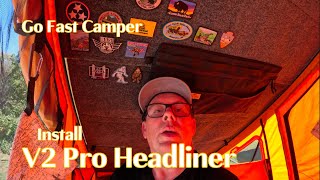 Go Fast Camper Pro Headliner Upgrade [upl. by Roth]