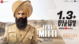 Teri Mitti  Lyrical  Kesari  Akshay Kumar amp Parineeti Chopra  Arko  B Praak Manoj Muntashir [upl. by Toiboid616]