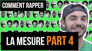 COMMENT RAPPER  La mesure Partie 4 [upl. by Lefty]