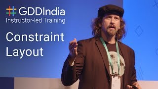 Constraint Layout with Dan Galpin GDD India 17 [upl. by Yenttirb240]