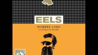 Eels Lilac Breeze Hombre Lobo [upl. by Nylrahs]