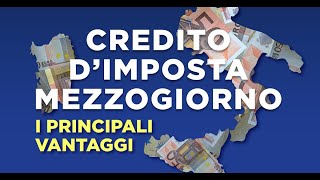 CREDITO dIMPOSTA per il MEZZOGIORNO I principali VANTAGGI  RiESCo [upl. by Cherry]